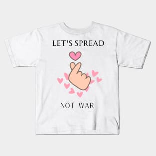 let's spread love not war Kids T-Shirt